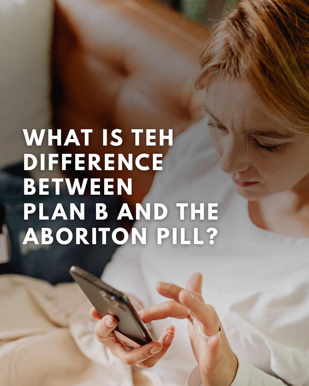 The Difference Between Plan B & The Abortion Pill (Client) - Image 2
